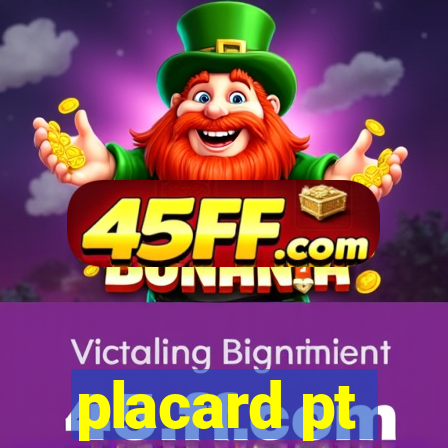 placard pt